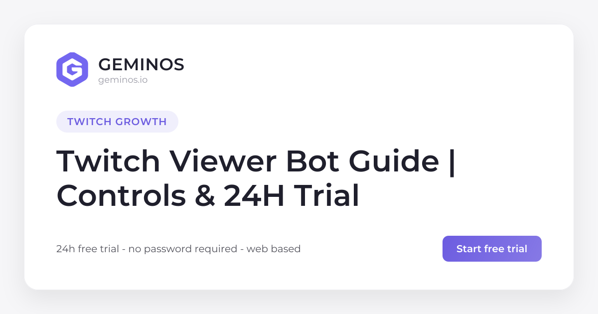 Twitch Viewer Bot | Controlled View Bot | Geminos